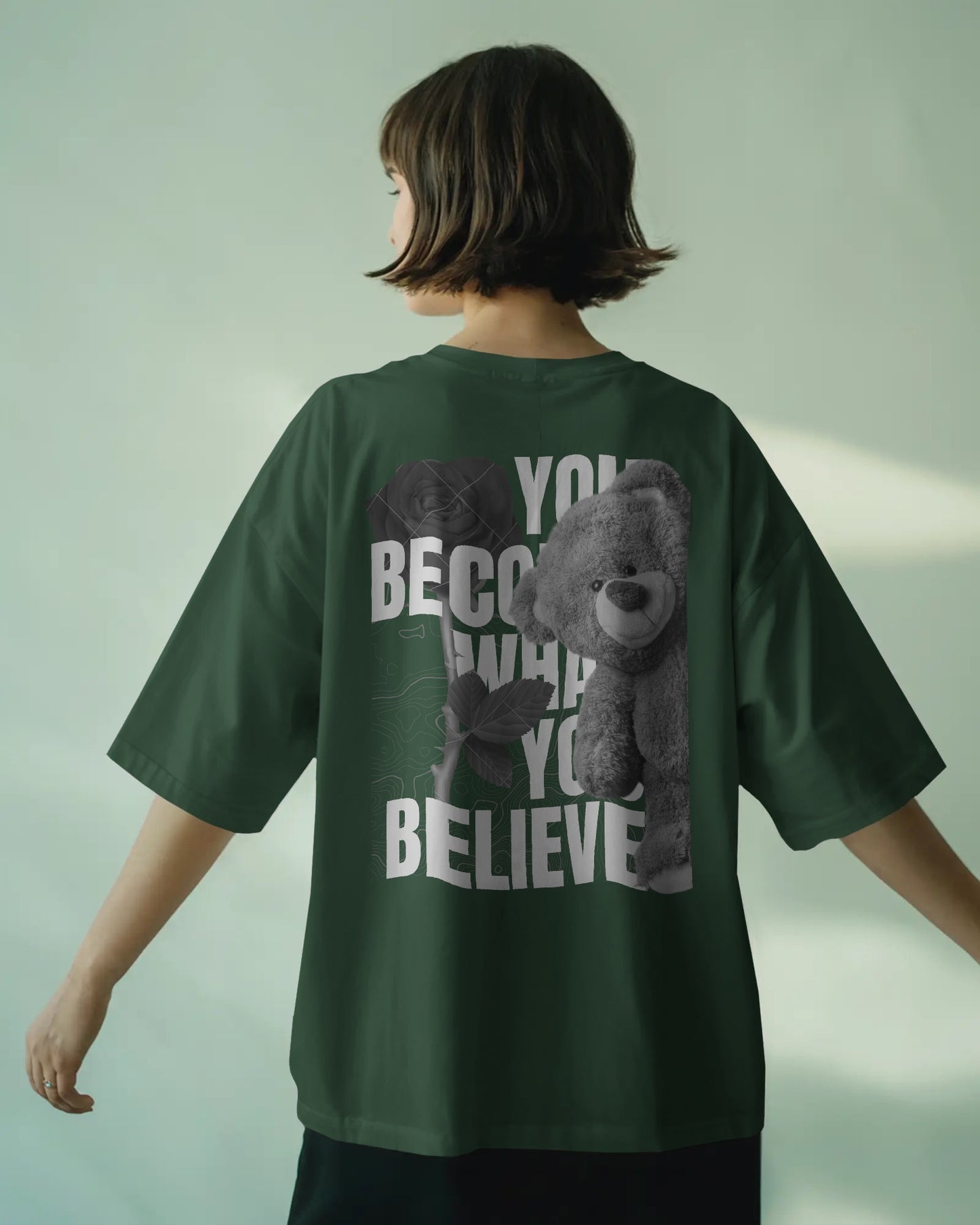 "You Become What You Believe" Teddy & Rose Oversized Graphic T-Shirt