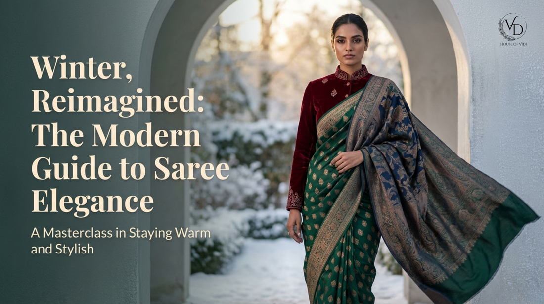 Winter Reimagined: The Modern Indian Woman’s Guide to Styling Sarees with Warmth & Elegance - House of ViDi