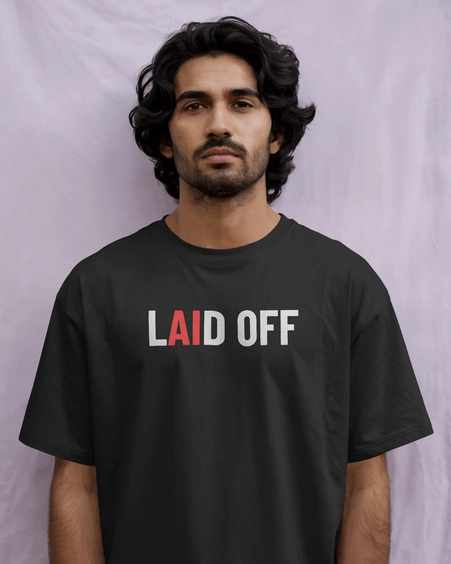 Laid Off T-Shirt – AI Era Reality Statement Tee - House of ViDi