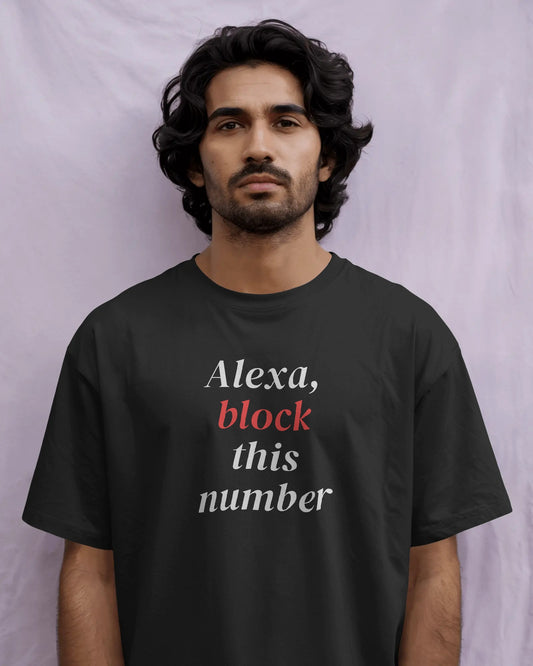 Alexa, Block This Number T-Shirt – Savage Relatable Tee - House of ViDi